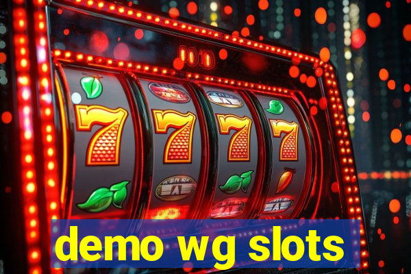 demo wg slots